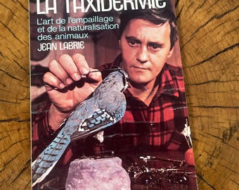 1971 First Edition La Taxidermie by Jean Labrie | Vintage French Taxidermy Book | Canadian Hunting & Wildlife Guide | Les Éditions de L’Homm