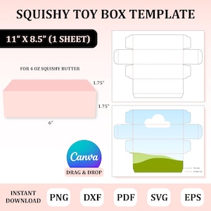 May include: A digital squishy toy box template on an 11 inch by 8.5 inch sheet. The design includes a 6 inch by 1.75 inch by 1.75 inch box layout for 4 oz squishy butter, featuring a Canva drag and drop logo, and file formats PNG, DXF, PDF, SVG, and EPS.