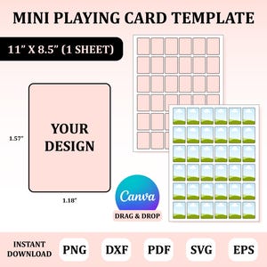 May include: A template for mini playing cards, featuring a design area of 1.18" x 1.57". The image includes a sheet of cards, the Canva logo, and file format options: PNG, DXF, PDF, SVG, and EPS. Text reads "MINI PLAYING CARD TEMPLATE" and "YOUR DESIGN".