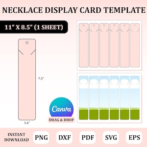 May include: A necklace display card template featuring a single card measuring 7.5 inches by 1.6 inches, alongside two sheets of six cards each. The text reads NECKLACE DISPLAY CARD TEMPLATE, 11 X 8.5 (1 SHEET), CANVA DRAG & DROP, INSTANT DOWNLOAD, PNG, DXF, PDF, SVG, EPS.