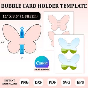 May include: A digital bubble card holder template featuring butterfly shapes. The design includes a 6-inch by 4.5-inch butterfly cutout holding a blue bubble wand. The template is formatted for an 11-inch by 8.5-inch sheet and includes Canva, PNG, DXF, PDF, SVG, and EPS file formats.