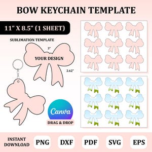 May include: A bow keychain template with the text "BOW KEYCHAIN TEMPLATE". The template includes a bow design with a keychain ring, and multiple bow designs in pink and blue. The template is 11" x 8.5" (1 sheet).