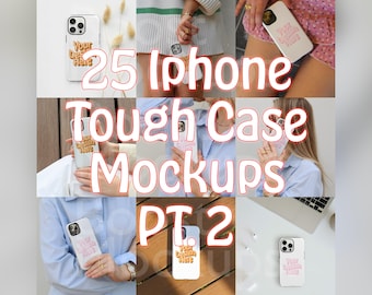 May include: 25 iPhone tough case mockups, part 2.  Mockups feature a white iPhone case with the text "Your Design Here" in pink and orange letters.  The mockups show the case on a variety of backgrounds, including a wooden table, a laptop, and a person's hand.
