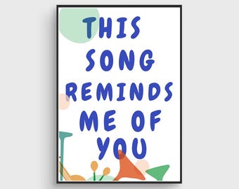 This Song Reminds Me Of You, Music Poster Print, Living Room Wall Art,  Cool Wall Decor, Music Decor