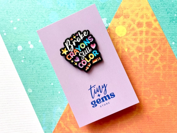 Broke Crayons Still Color Enamel Pin, Bag Brooch, Teacher Gift Badge