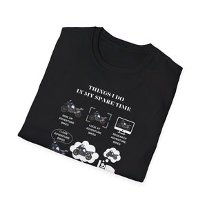 Things a biker does in spare time, Softstyle T-Shirt, Motorcycle Graphic Tee Shirt, Gift for Him, Birthday Gift, motorcycle gift