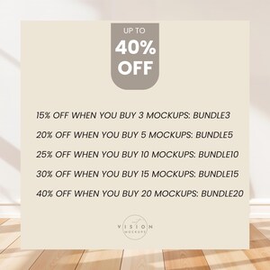 May include: A beige background with text that reads "UP TO 40% OFF". Below the text, there are five lines of text that read "15% OFF WHEN YOU BUY 3 MOCKUPS: BUNDLE3", "20% OFF WHEN YOU BUY 5 MOCKUPS: BUNDLE5", "25% OFF WHEN YOU BUY 10 MOCKUPS: BUNDLE10", "30% OFF WHEN YOU BUY 15 MOCKUPS: BUNDLE15", and "40% OFF WHEN YOU BUY 20 MOCKUPS: BUNDLE20". At the bottom of the image, there is a logo that reads "VISION MOCKUPS".