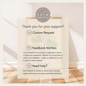 May include: A framed poster with a light brown background and white text. The text reads "Thank you for your support!" and lists three options: "Custom Request", "Feedback Matters", and "Need help?"