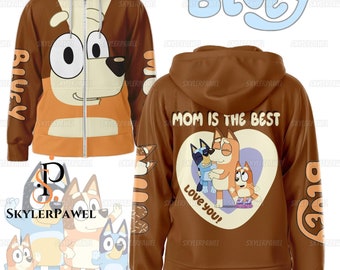 Bluey Mom Hoodie, Bluey Chilli Heeler Hoodie, Bluey Mom Zip Hoodie, Bluey Mum Gift, Mom Is The Best Hoodie, Mother Day's Gift