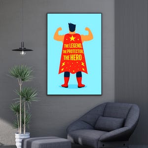 Father&#39;s Day Wall Art | Inspirational Dad Print | Gift for Dad | Home Decor | Digital Download | The Legend, The Protector, The Hero