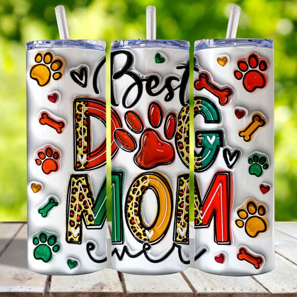 3D Best Dog Mom Ever sublimation tumbler, 20oz leopard Dog Mom Puffy Mug, 3D Inflated tumbler Wrap Digital Download Dog Mom Gift, dog mama