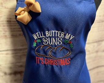 Embroidery Kitchen Apron, custom saying, Restaurant, Mother's Day, birthday gift, Personalized monogram. Well butter my buns it’s Christmas!