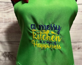 Embroidery Kitchen Green,  Apron, custom saying,Restaurant, Mother's Day, birthday, A Messy Kitchen is a sign of Happiness! Personalized