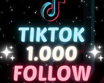 TIKTOK 1000 FOLLOWERS