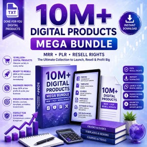 May include: A promotional image for a digital products mega bundle. The image features a purple and blue design with the text "10M+ Digital Products Mega Bundle." It includes ebooks, templates, courses, and resell rights.