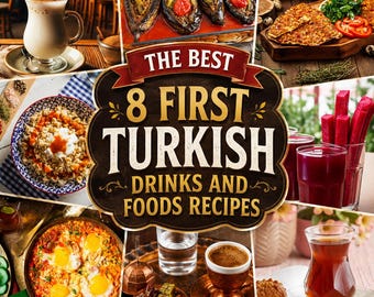 8 Authentic Turkish Foods and Drinks Recipes (PDF Download)