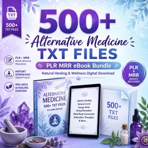 Mais de 500 arquivos TXT de Medicina Alternativa | Pacote de e-books PLR/MRR | Download digital de cura natural e bem-estar