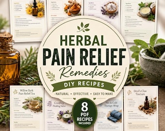 Herbal Pain Relief Remedies: DIY Recipes Digital Download (PDF Bundle)
