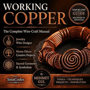 Puede incluir: Una portada de libro titulada Working Copper: The Complete Wire-Craft Manual por Mehmet Gul. La portada presenta una escultura de alambre de cobre enrollado y texto que detalla diseños de joyería, proyectos de decoración y geometría sagrada y simbolismo.