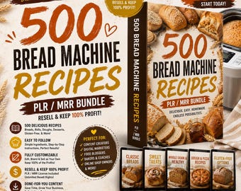 500+ Bread Machine Recipes PLR MRR Bundle: Resell & Rebrand (Digital Download)