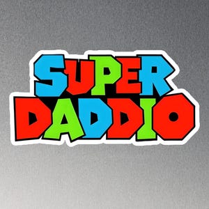 Adesivo e ímã Super Daddio – Presente engraçado para pais, decalque durável e à prova d'água para decoração de carro, laptop ou geladeira