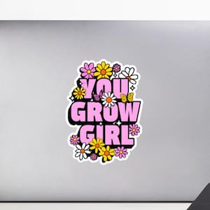 Adesivo e ímã You Grow Girl - Decoração inspiradora de plantas, citação motivacional para jardim, presente botânico para amantes de plantas
