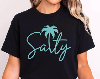 Salty Tshirt- Beach Shirt- Salty Shirt- Summer Aesthetic Clothes- Gifts for Her- Salty Tshirt- Womens Shirt- Vacation Shirt