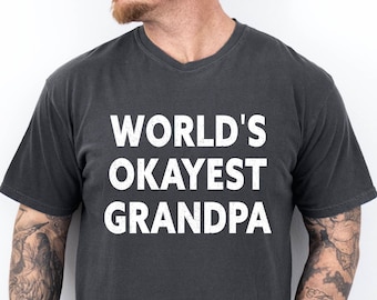 World's Okayest Grandpa Comfort Colors T-Shirt: Distressed Design