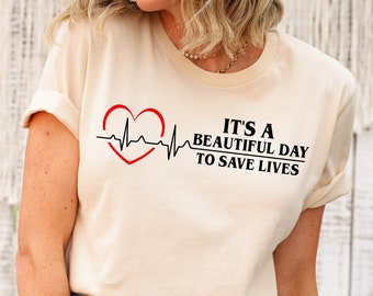 It's a Beautiful Day to Save Lives Comfort Colors Shirt, Nursing School Tee, RN Nurse Shirt, Picu Nurse Tee, New Nurse Gift Bella Canvas Tee