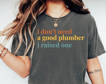 Plumber Mom Comfort Colors Shirt: Proud Mom Gift