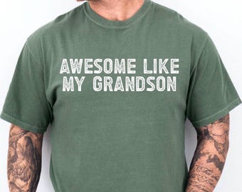 Awesome Like My Grandson Comfort Colors Shirt - Cute Shirt Men - Gift from Grandson -Brother Gift Tee-Fathers Day Gift-Distressed Desing Tee