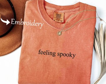Embroidered Comfort Colors® Feeling Spooky Shirt,Halloween Shirt,Spooky Season Shirt,Halloween Party,Halloween Gifts,Halloween Women's Shirt
