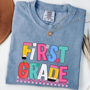 Comfort Colors First Grade Teacher Shirt: Back to School Tee