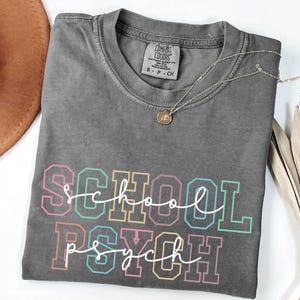 Comfort Colors School Psychologist Shirt: Back To School Mental Health