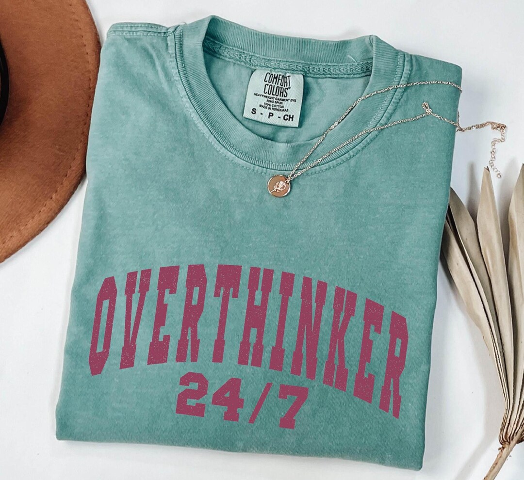 Overthinker Shirt, Funny Overthinking Shirt, Anxiety Awareness Shirt ...