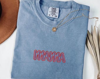 Embroidered Mama Shirt, Mother's Day Gift, Comfort Colors Tee