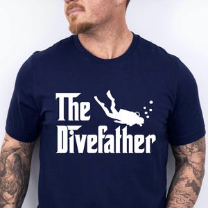 The Divefather Tshirt, Scuba Dad Shirt, Scuba Dive Shirt, Funny Scuba Diving Shirt, Father&#39;s Day Gift for the Diving Enthusiast Tshirt