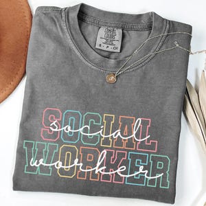 Comfort Colors® Social Worker Gifts, Social Worker Shirt, Gift For Social Worker, School Counselor, Therapist Shirt, MSW LSW Social Worker