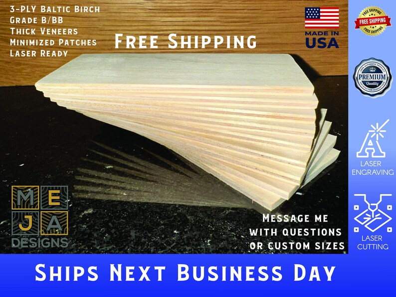 May include: Stack of 3-ply Baltic birch wood veneer sheets, laser ready, with thick veneers and minimized patches.  The wood is light brown and has a smooth surface.  The text "FREE SHIPPING" is printed in black on a white background.  The text "MADE IN USA" is printed in black on a white background.  The text "SHIPS NEXT BUSINESS DAY" is printed in white on a blue background.