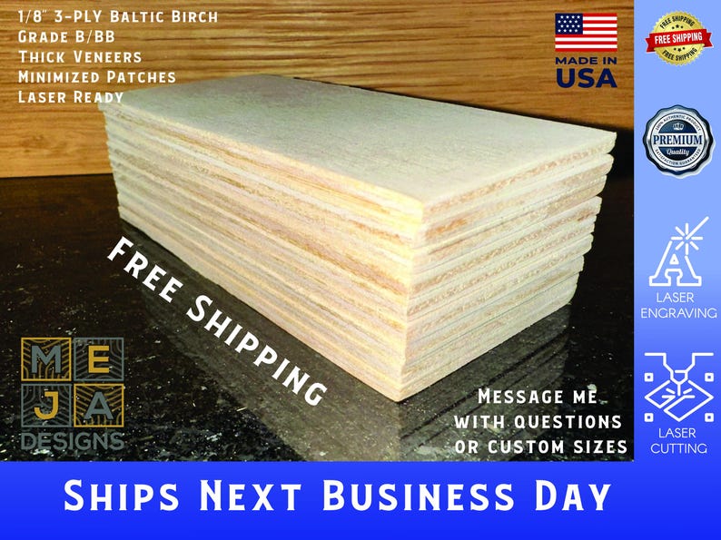 May include: A stack of 1/8 inch thick Baltic Birch plywood, 3-ply, grade B/BB. The wood is laser ready and has thick veneers with minimized patches.  Made in the USA. Free shipping. Ships next business day.
