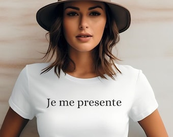 Je me presente, French tshirt, French saying shirt, French tee, French shirt women, French clothing, French apparel, French word, francais,