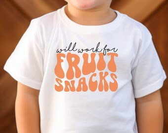Will Work For Fruit Snacks Toddler Tee, Unisex Tee, Girls boho tee, cute girls tee, Funny Kids Tee, Funny Boys Tee