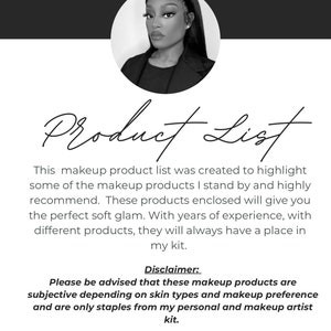 Op de afbeelding: Zwart-witte afbeelding van een visagist met een lijst van make-upproducten die ze aanbeveelt. De tekst luidt "Product List" en bevat een disclaimer dat de producten subjectief zijn en alleen basisproducten uit haar persoonlijke set zijn. De naam van de kunstenaar is Makayla Keshay, Makeup Artist.