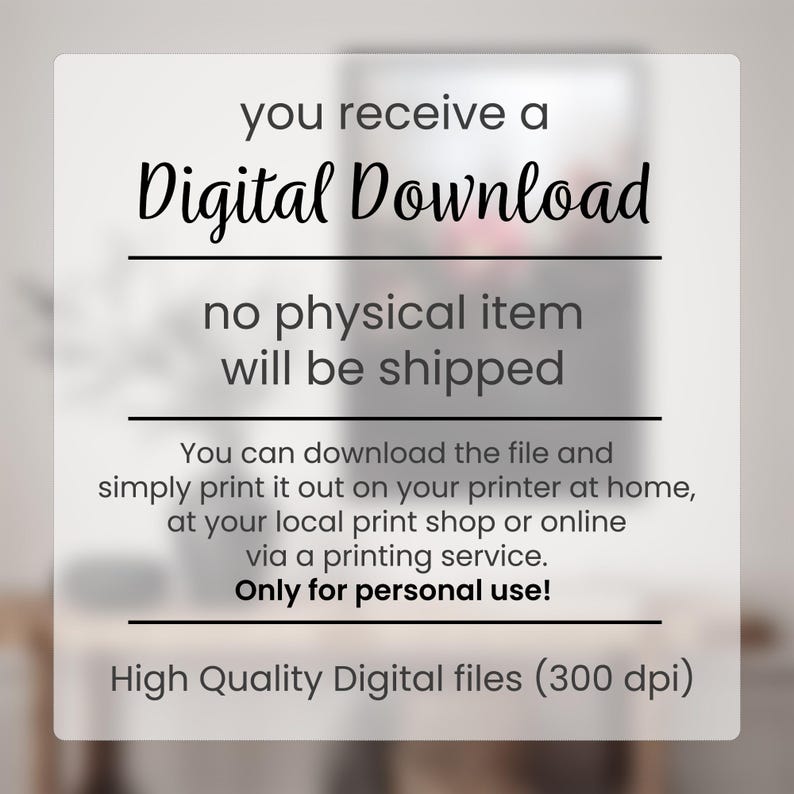 Pode incluir: Texto sobre um fundo branco que diz "voc&ecirc; recebe um download digital nenhum item f&iacute;sico ser&aacute; enviado Voc&ecirc; pode baixar o arquivo e simplesmente imprimi-lo na sua impressora em casa, na sua loja de impress&atilde;o local ou online atrav&eacute;s de um servi&ccedil;o de impress&atilde;o. Somente para uso pessoal! Arquivos digitais de alta qualidade (300 dpi)"
