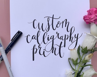 CUSTOM CALLIGRAPHY PRINT // handwritten // scripture art // lyric or poetry quote
