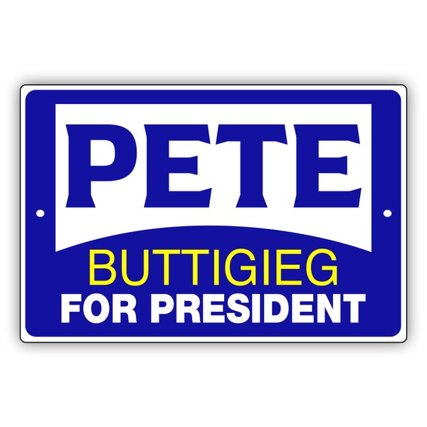 Pete Buttigieg For President Blue Metal Sign Vote For Pete US Presidential Election Campaign 2024 Wall Décor Outdoor Aluminum Metal Sign