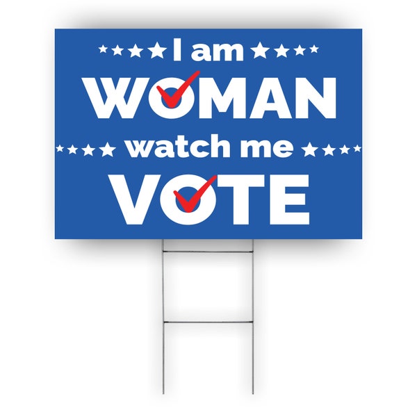 I Am Woman Watch Me Vote Yard Sign Feminism Women's Right Presidential Election 2024 Vote Coroplast Yard Sign H Stake Election Campaign Sign