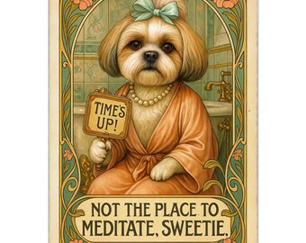 Shih Tzu Bathroom Poster – Vintage “Time’s Up” Toilet Wall Art