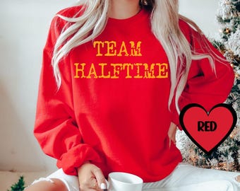 Football game day sweatshirt, funny football shirt, Team Halftime sweater, Cute womens Halftime tshirt, Here for the halftime show tee
