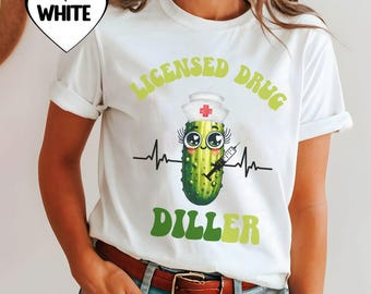 Funny Pickle lover shirt, funny nurse tshirt, cute nurse shirt, nursing school graduation gift, new nurse gift, funny humor pickle tee